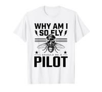 ¿por qué Soy Tan Volar debería ser piloto Divertido Humor de aviación Avg amiseta
