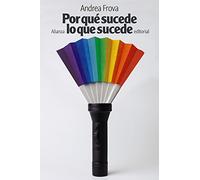 Por qué sucede lo que sucede (El libro de bolsillo - Ciencias)