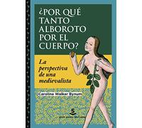 ¿Por qué tanto alboroto por el cuerpo?: La perspectiva de una medievalista: 24 (Pigmalión)