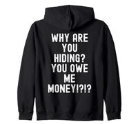 ¿por qué te escondes me debes Dinero Humor sarcástico Hombres Sudadera con Capucha