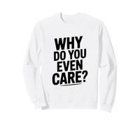 ¿por qué te Importa? Humor sarcástico Divertido Sudadera