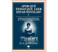 ¿Por qué tengo que leer estas novelas? I: Origen y técnicas literarias de 15 clásicos fundamentales