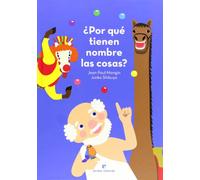 ¿Por Qué Tienen Nombre Las Cosas? (Los Pequeños platones)