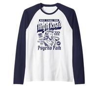 por qué Tomar la Carretera Cuando Puedes Tomar el Camino psicópata Camiseta Manga Raglan