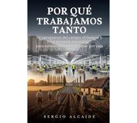 Por qué trabajamos tanto: Se apropiaron del campo, el bosque y los recursos naturales: para subsistir tienes que pasar por caja