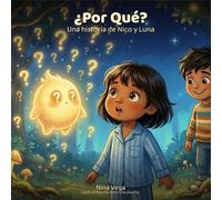 ¿Por Qué?: Una historia de Nico y Luna (Nico and Luna)