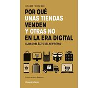 Por qué unas tiendas venden y otras no: Claves del éxito del New Retail (Temáticos sectoriales)