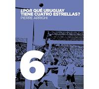 ¿Por qué Uruguay tiene cuatro estrellas?: 6