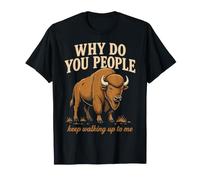 ¿por qué ustedes siguen Caminando hacia mí Bisonte Senderismo Naturaleza Camiseta