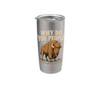 ¿Por qué ustedes siguen caminando hacia mí Bisonte Senderismo Naturaleza Vaso térmico de acero inoxidable de doble pared