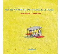 Por Que Vivimos A Las Afueras De La Ciudad