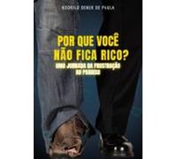 Por Que Você Não Fica Rico? (ebook)