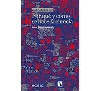Por qué y cómo se hace la ciencia: 122 (¿Qué sabemos de?)