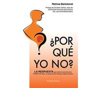 ¿Por qué yo no?: LA RESPUESTA que estás buscando para TENER UN HIJO, a través de 30 historias reales de éxito.: 3 (Trilogía Las Leyes de la Fertilidad)