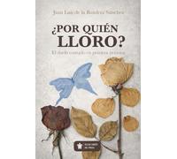 ¿Por quién lloro?: El duelo contado en primera persona (Mascarón no ficción)