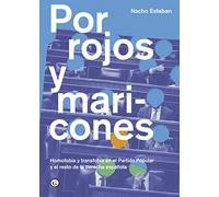 Por rojos y maricones (2ªED.): Homofobia y transfobia en el Partido Popular y el resto de l (COLECCION G)
