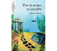 Por Si Acaso Te Escribi (finalista Del Lxxi Premio Nadal De Novela)