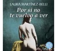 Por Si No Te Vuelvo A Ver (audiolibro)