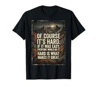 por Supuesto Que es difícil si Fuera fácil, Todos lo harían Grit Camiseta