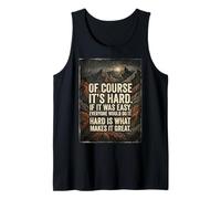 por Supuesto Que es difícil si Fuera fácil, Todos lo harían Grit Camiseta sin Mangas