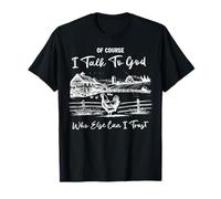 por Supuesto Que Hablo con Dios en quién más Puedo Confiar en la Granja de Pollos Camiseta