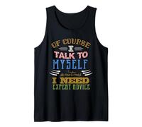 por Supuesto Que Hablo Conmigo Mismo a Veces Necesito Asesoramiento de Expertos Camiseta sin Mangas