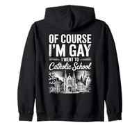 Por supuesto que soy gay Fui al Mes del Orgullo LGBT de la Escuela Católica Sudadera con Capucha