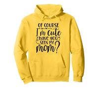 por Supuesto Que Soy Lindo ¿Has Visto a mi mamá? Sudadera con Capucha