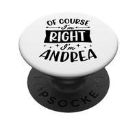 por Supuesto Que Tengo razón, Soy Andrea Nombre Personalizado PopSockets PopGrip Adhesivo