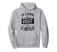 por Supuesto Que Tengo razón, Soy Carter Nombre Personalizado Sudadera con Capucha