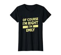 por Supuesto Que Tengo razón, Soy Emily Funny Emily Nombre Camiseta gráfica económica, Mujer, Negro, XS