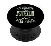por Supuesto Que Tengo razón, Soy Melanie Nombre Personalizado PopSockets PopGrip Adhesivo