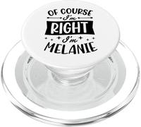 por Supuesto Que Tengo razón, Soy Melanie Nombre Personalizado PopSockets PopGrip para MagSafe