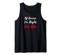 Por supuesto que tengo razón, soy Ola Camiseta sin Mangas