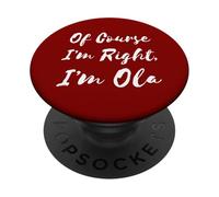 Por supuesto que tengo razón, soy Ola PopSockets PopGrip Adhesivo