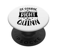 por Supuesto Que Tengo razón, Soy Quinn Nombre Personalizado PopSockets PopGrip Adhesivo