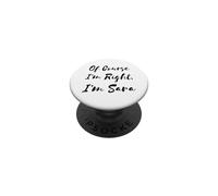 por Supuesto Que Tengo razón, Soy Sara PopSockets PopGrip Adhesivo