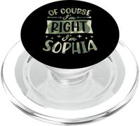 por Supuesto Que Tengo razón, Soy Sophia Nombre Personalizado PopSockets PopGrip para MagSafe
