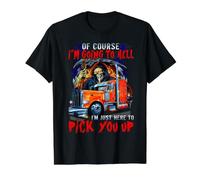 por Supuesto Que voy al Infierno, Solo Estoy aquí para recogerte Camiseta gráfica económica