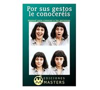 Por sus gestos le conoceréis: manual para conocer a las personas