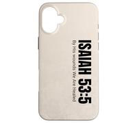 por Sus heridas Somos sanados Isaías 53:5 Carcasa para iPhone 16 Plus