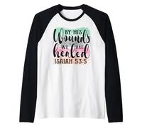 por Sus heridas Somos sanados Isaías 53:5 Cristiano Camiseta Manga Raglan