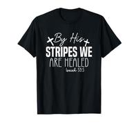 por Sus Heridas Somos Sanados Isaías 53:5 Frase Inspiradora Camiseta