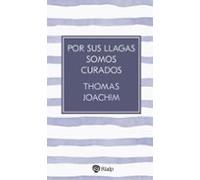 Por Sus Llagas Somos Curados