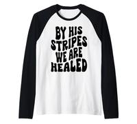 por Sus Rayas Somos sanados Feliz Resurrección Domingo Jesús Camiseta Manga Raglan