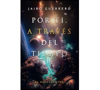 Por ti, a través del tiempo: El reencuentro