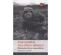 Por tierras del oeste ibérico. Memorias de un naturalista (TUNDRA)
