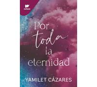 Por toda la eternidad (Te amaré 2) | Yamilet Cázares