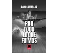 Por todo lo que fuimos