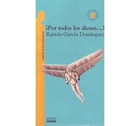 Por Todos los Dioses! = By All the Gods! (Coleccion Torre de Pabel)